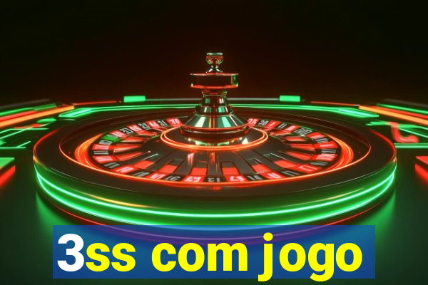 3ss com jogo